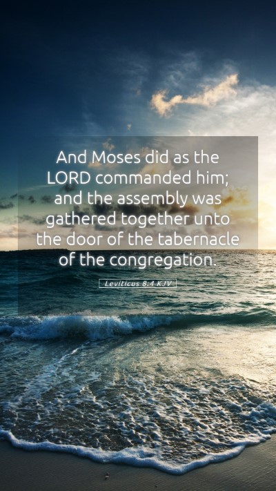 Picture 05 - Leviticus 8:4 KJV Mobile Phone Wallpaper - And Moses did as the LORD commanded him; and the - Mobile Bible Verse Wallpaper