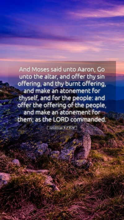 Picture 05 - Leviticus 9:7 KJV Mobile Phone Wallpaper - And Moses said unto Aaron, Go unto the altar, and - Mobile Bible Verse Wallpaper