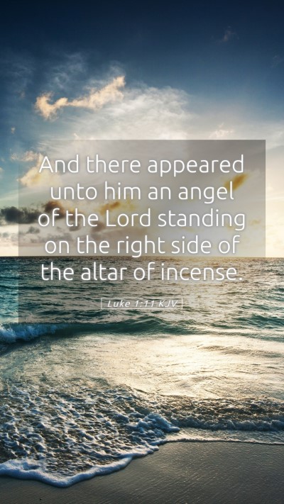 Picture 05 - Luke 1:11 KJV Mobile Phone Wallpaper - And there appeared unto him an angel of the Lord - Mobile Bible Verse Wallpaper