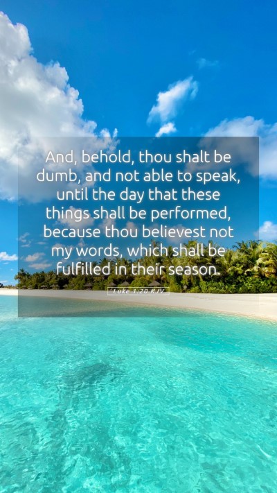 Picture 05 - Luke 1:20 KJV Mobile Phone Wallpaper - And, behold, thou shalt be dumb, and not able to - Mobile Bible Verse Wallpaper