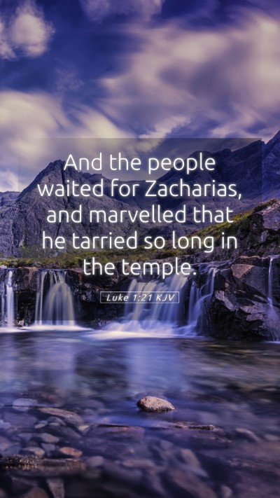 Picture 05 - Luke 1:21 KJV Mobile Phone Wallpaper - And the people waited for Zacharias, and - Mobile Bible Verse Wallpaper