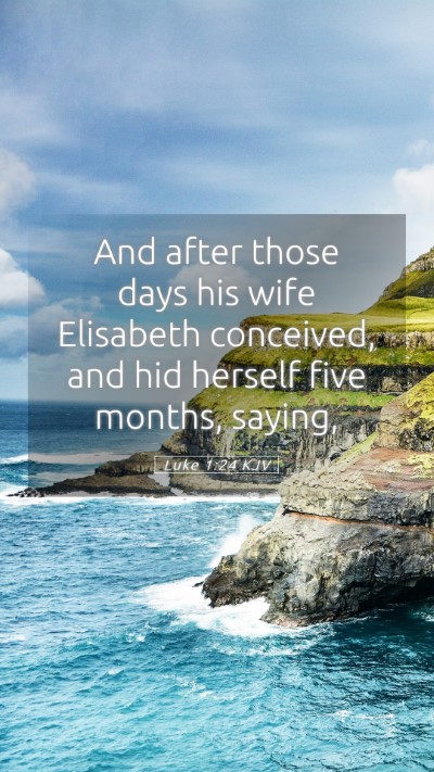 Picture 05 - Luke 1:24 KJV Mobile Phone Wallpaper - And after those days his wife Elisabeth - Mobile Bible Verse Wallpaper