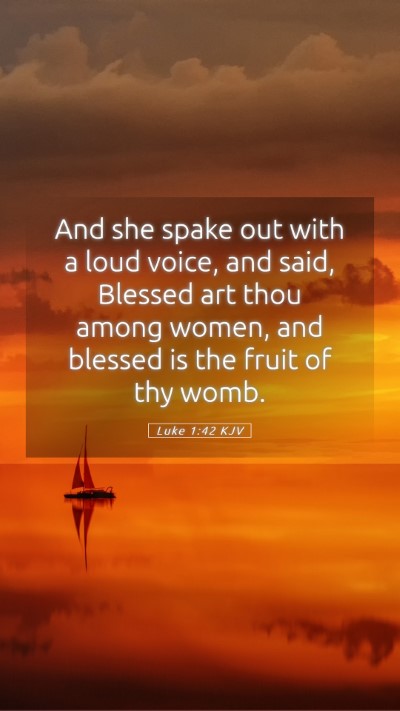 Picture 05 - Luke 1:42 KJV Mobile Phone Wallpaper - And she spake out with a loud voice, and said, - Mobile Bible Verse Wallpaper
