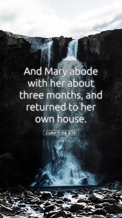 Picture 05 - Luke 1:56 KJV Mobile Phone Wallpaper - And Mary abode with her about three months, and - Mobile Bible Verse Wallpaper
