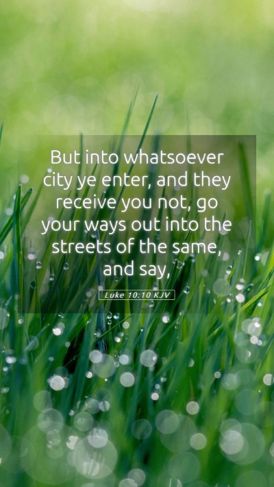 Picture 05 - Luke 10:10 KJV Mobile Phone Wallpaper - But into whatsoever city ye enter, and they - Mobile Bible Verse Wallpaper