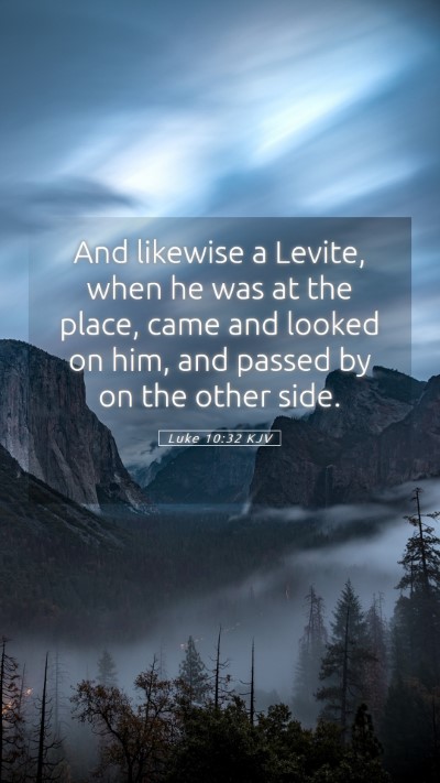 Picture 05 - Luke 10:32 KJV Mobile Phone Wallpaper - And likewise a Levite, when he was at the place, - Mobile Bible Verse Wallpaper