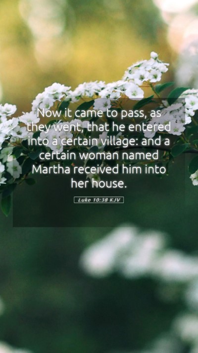 Picture 05 - Luke 10:38 KJV Mobile Phone Wallpaper - Now it came to pass, as they went, that he - Mobile Bible Verse Wallpaper