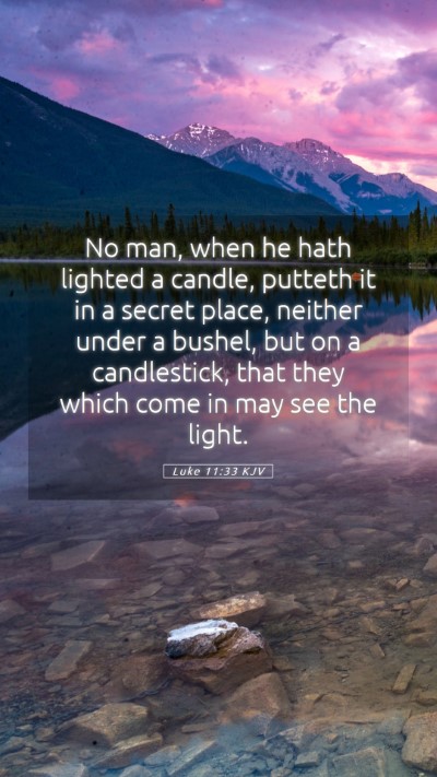 Picture 05 - Luke 11:33 KJV Mobile Phone Wallpaper - No man, when he hath lighted a candle, putteth it - Mobile Bible Verse Wallpaper