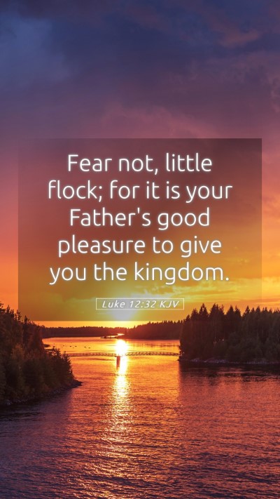 Picture 05 - Luke 12:32 KJV Mobile Phone Wallpaper - Fear not, little flock; for it is your Father's - Mobile Bible Verse Wallpaper