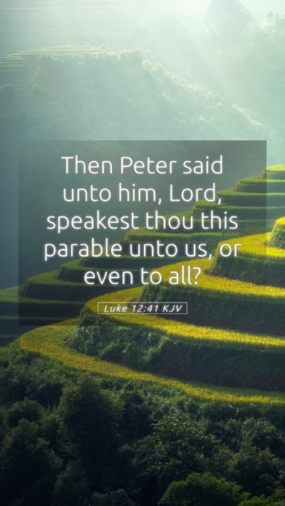 Picture 05 - Luke 12:41 KJV Mobile Phone Wallpaper - Then Peter said unto him, Lord, speakest thou - Mobile Bible Verse Wallpaper