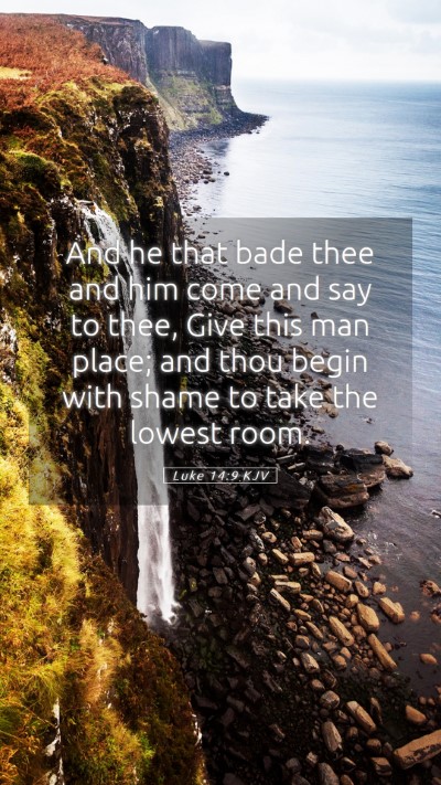 Picture 05 - Luke 14:9 KJV Mobile Phone Wallpaper - And he that bade thee and him come and say to - Mobile Bible Verse Wallpaper