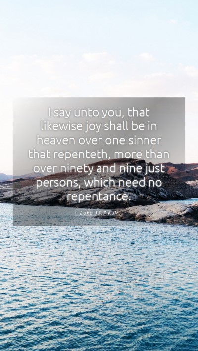 Picture 05 - Luke 15:7 KJV Mobile Phone Wallpaper - I say unto you, that likewise joy shall be in - Mobile Bible Verse Wallpaper