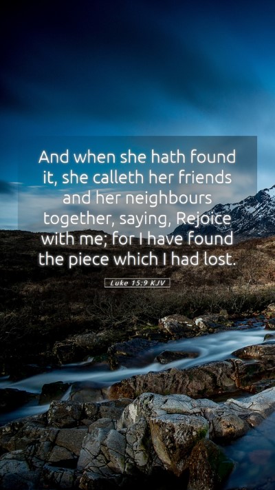 Picture 05 - Luke 15:9 KJV Mobile Phone Wallpaper - And when she hath found it, she calleth her - Mobile Bible Verse Wallpaper