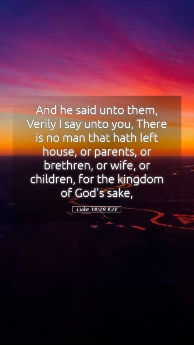 Picture 05 - Luke 18:29 KJV Mobile Phone Wallpaper - And he said unto them, Verily I say unto you, - Mobile Bible Verse Wallpaper