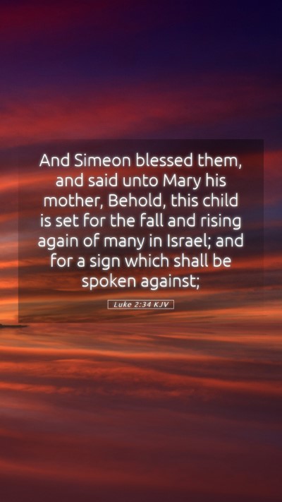 Picture 05 - Luke 2:34 KJV Mobile Phone Wallpaper - And Simeon blessed them, and said unto Mary his - Mobile Bible Verse Wallpaper