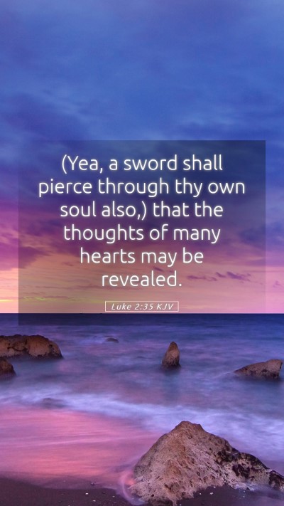 Picture 05 - Luke 2:35 KJV Mobile Phone Wallpaper - (Yea, a sword shall pierce through thy own soul - Mobile Bible Verse Wallpaper