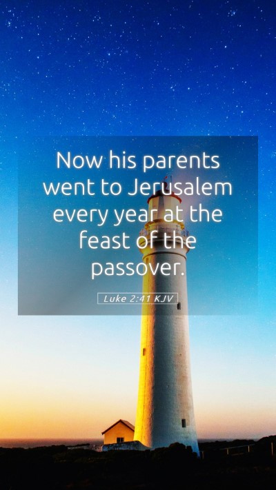 Picture 05 - Luke 2:41 KJV Mobile Phone Wallpaper - Now his parents went to Jerusalem every year at - Mobile Bible Verse Wallpaper