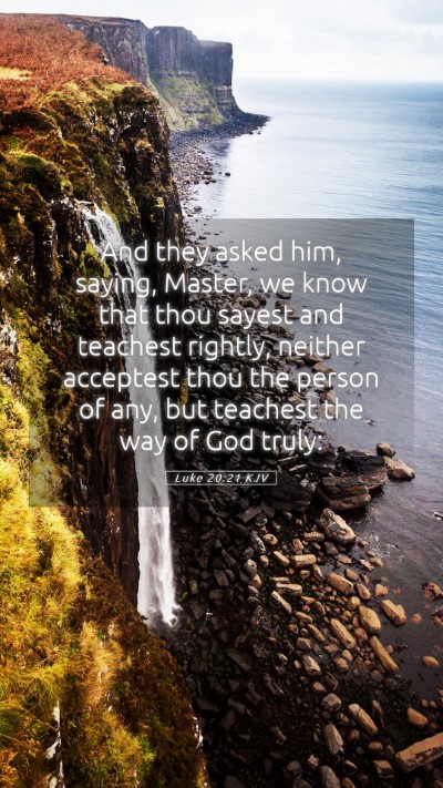 Picture 05 - Luke 20:21 KJV Mobile Phone Wallpaper - And they asked him, saying, Master, we know that - Mobile Bible Verse Wallpaper