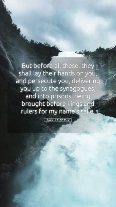 Picture 05 - Luke 21:12 KJV Mobile Phone Wallpaper - But before all these, they shall lay their hands - Mobile Bible Verse Wallpaper