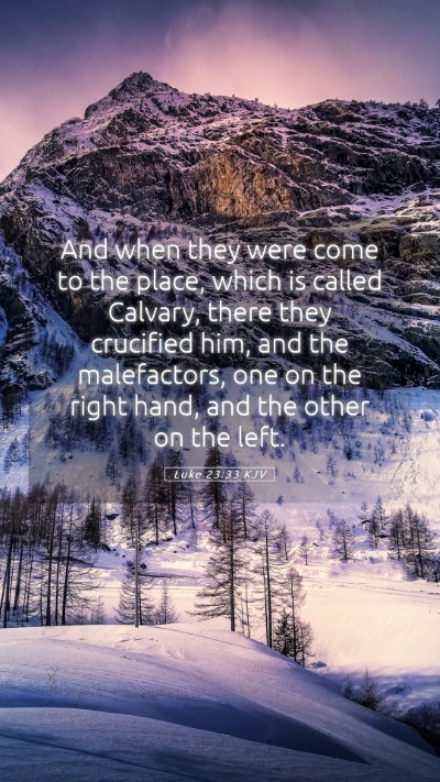 Picture 05 - Luke 23:33 KJV Mobile Phone Wallpaper - And when they were come to the place, which is - Mobile Bible Verse Wallpaper