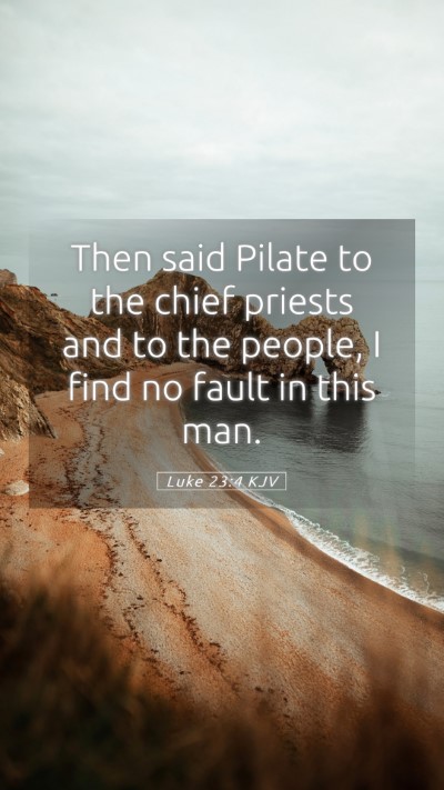 Picture 05 - Luke 23:4 KJV Mobile Phone Wallpaper - Then said Pilate to the chief priests and to the - Mobile Bible Verse Wallpaper