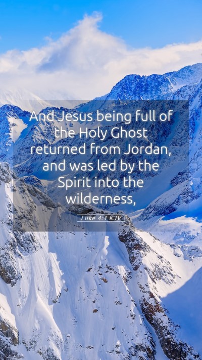 Picture 05 - Luke 4:1 KJV Mobile Phone Wallpaper - And Jesus being full of the Holy Ghost returned - Mobile Bible Verse Wallpaper