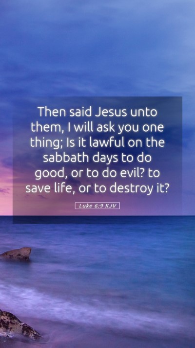 Picture 05 - Luke 6:9 KJV Mobile Phone Wallpaper - Then said Jesus unto them, I will ask you one - Mobile Bible Verse Wallpaper