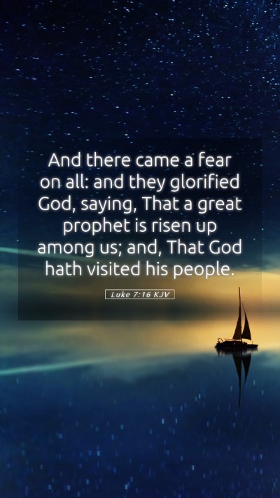 Picture 05 - Luke 7:16 KJV Mobile Phone Wallpaper - And there came a fear on all: and they glorified - Mobile Bible Verse Wallpaper