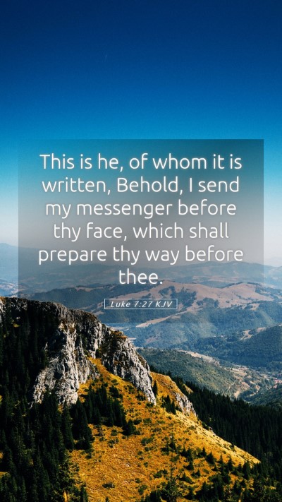Picture 05 - Luke 7:27 KJV Mobile Phone Wallpaper - This is he, of whom it is written, Behold, I send - Mobile Bible Verse Wallpaper