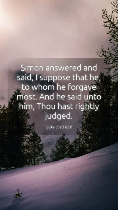 Picture 05 - Luke 7:43 KJV Mobile Phone Wallpaper - Simon answered and said, I suppose that he, to - Mobile Bible Verse Wallpaper