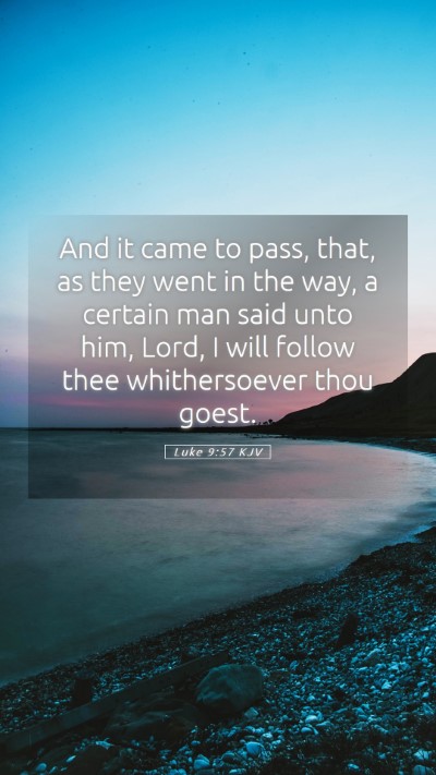 Picture 05 - Luke 9:57 KJV Mobile Phone Wallpaper - And it came to pass, that, as they went in the - Mobile Bible Verse Wallpaper