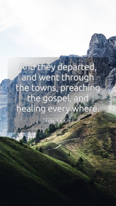 Picture 05 - Luke 9:6 KJV Mobile Phone Wallpaper - And they departed, and went through the towns, - Mobile Bible Verse Wallpaper
