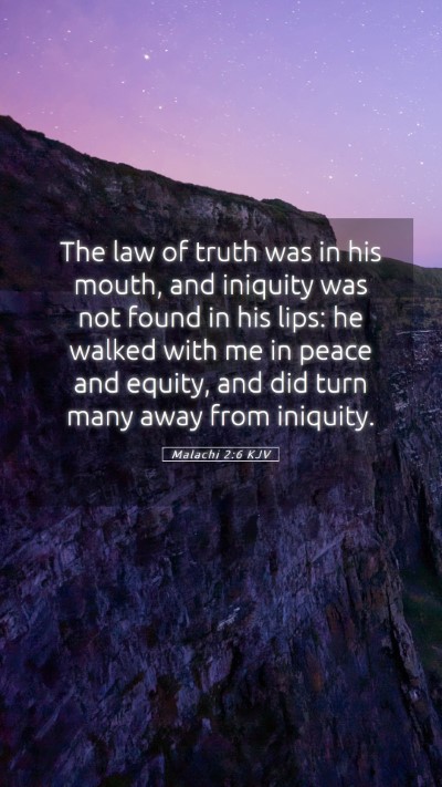 Picture 05 - Malachi 2:6 KJV Mobile Phone Wallpaper - The law of truth was in his mouth, and iniquity - Mobile Bible Verse Wallpaper