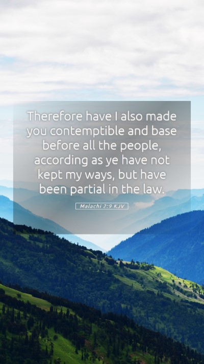 Picture 05 - Malachi 2:9 KJV Mobile Phone Wallpaper - Therefore have I also made you contemptible and - Mobile Bible Verse Wallpaper