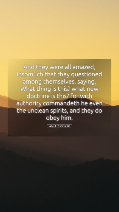 Picture 05 - Mark 1:27 KJV Mobile Phone Wallpaper - And they were all amazed, insomuch that they - Mobile Bible Verse Wallpaper