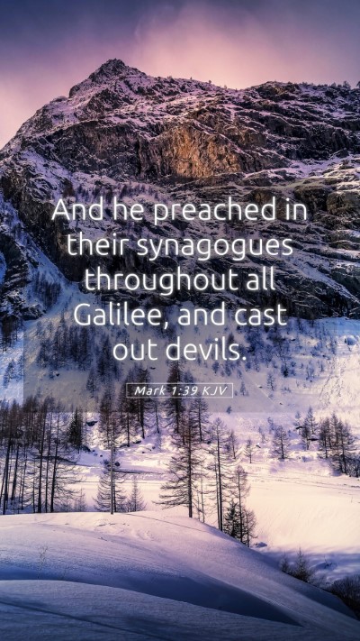 Picture 05 - Mark 1:39 KJV Mobile Phone Wallpaper - And he preached in their synagogues throughout - Mobile Bible Verse Wallpaper