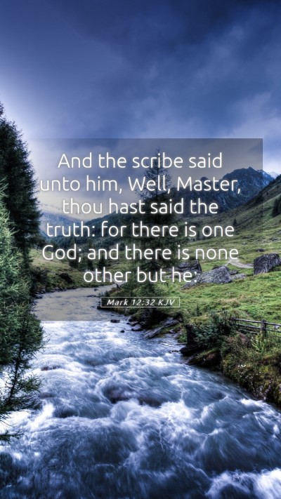 Picture 05 - Mark 12:32 KJV Mobile Phone Wallpaper - And the scribe said unto him, Well, Master, thou - Mobile Bible Verse Wallpaper