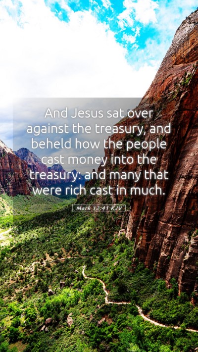 Picture 05 - Mark 12:41 KJV Mobile Phone Wallpaper - And Jesus sat over against the treasury, and - Mobile Bible Verse Wallpaper
