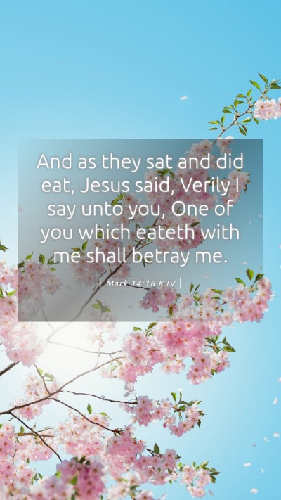 Picture 05 - Mark 14:18 KJV Mobile Phone Wallpaper - And as they sat and did eat, Jesus said, Verily I - Mobile Bible Verse Wallpaper