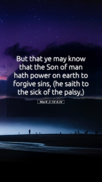 Picture 05 - Mark 2:10 KJV Mobile Phone Wallpaper - But that ye may know that the Son of man hath - Mobile Bible Verse Wallpaper