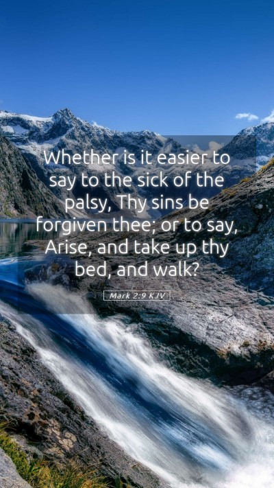 Picture 05 - Mark 2:9 KJV Mobile Phone Wallpaper - Whether is it easier to say to the sick of the - Mobile Bible Verse Wallpaper