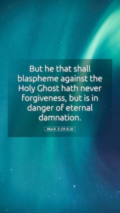 Picture 05 - Mark 3:29 KJV Mobile Phone Wallpaper - But he that shall blaspheme against the Holy - Mobile Bible Verse Wallpaper