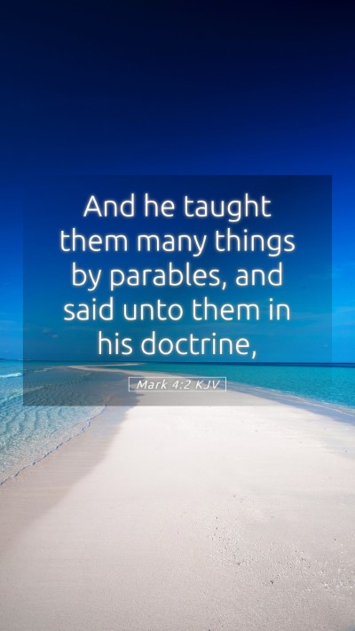 Picture 05 - Mark 4:2 KJV Mobile Phone Wallpaper - And he taught them many things by parables, and - Mobile Bible Verse Wallpaper