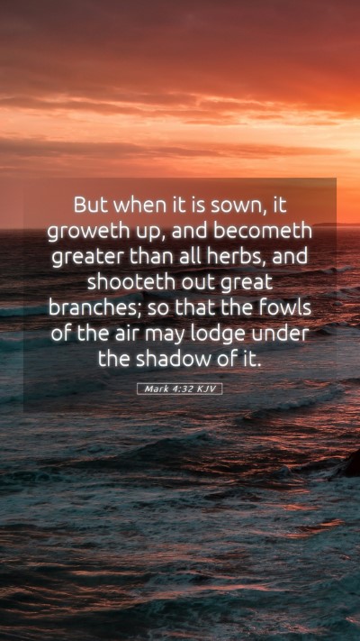 Picture 05 - Mark 4:32 KJV Mobile Phone Wallpaper - But when it is sown, it groweth up, and becometh - Mobile Bible Verse Wallpaper
