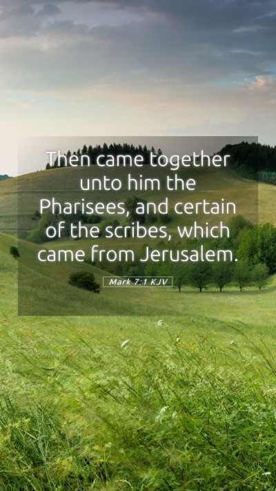Picture 05 - Mark 7:1 KJV Mobile Phone Wallpaper - Then came together unto him the Pharisees, and - Mobile Bible Verse Wallpaper