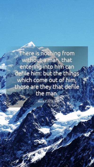Picture 05 - Mark 7:15 KJV Mobile Phone Wallpaper - There is nothing from without a man, that - Mobile Bible Verse Wallpaper
