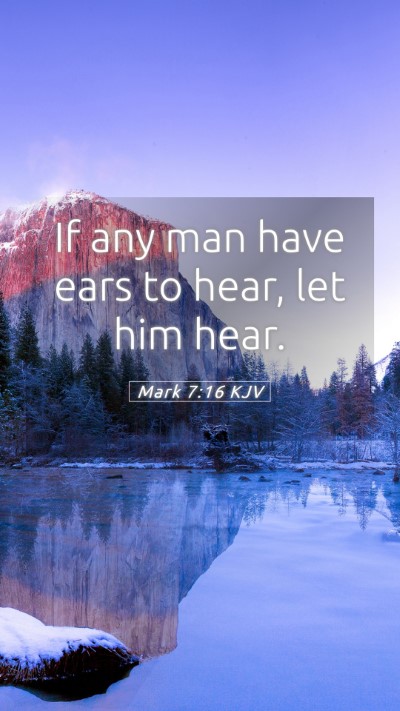 Picture 05 - Mark 7:16 KJV Mobile Phone Wallpaper - If any man have ears to hear, let him - Mobile Bible Verse Wallpaper