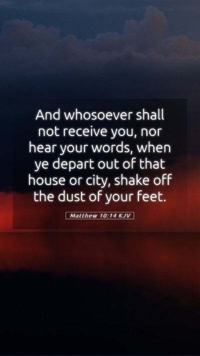 Picture 05 - Matthew 10:14 KJV Mobile Phone Wallpaper - And whosoever shall not receive you, nor hear - Mobile Bible Verse Wallpaper