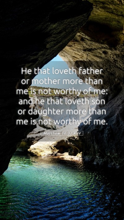 Picture 05 - Matthew 10:37 KJV Mobile Phone Wallpaper - He that loveth father or mother more than me is - Mobile Bible Verse Wallpaper