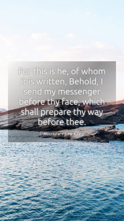 Picture 05 - Matthew 11:10 KJV Mobile Phone Wallpaper - For this is he, of whom it is written, Behold, I - Mobile Bible Verse Wallpaper